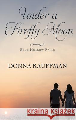 Under a Firefly Moon Donna Kauffman 9781432876807