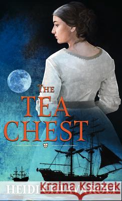 The Tea Chest Heidi Chiavaroli 9781432878061 Thorndike Press Large Print