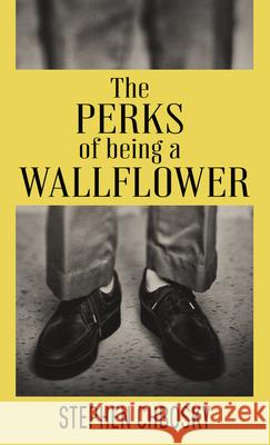 The Perks of Being a Wallflower: 20th Anniversary Edition with a New Letter from Charlie Stephen Chbosky 9781432878610 Thorndike Striving Reader