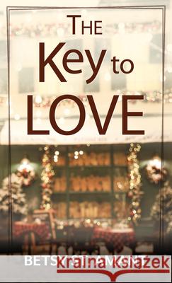 The Key to Love Betsy S 9781432885922