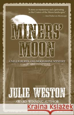 Miners' Moon Julie Weston 9781432888046 Five Star Publishing