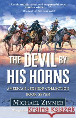 The Devil by His Horns Michael Zimmer   9781432890445 Five Star
