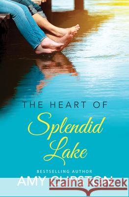 The Heart of Splendid Lake Amy Clipston 9781432892210 Thorndike Press Large Print