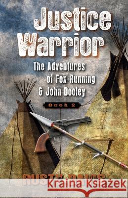 Justice Warrior Rusty Davis 9781432892753 Thorndike Press Large Print