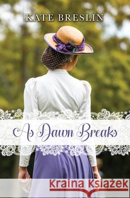 As Dawn Breaks Kate Breslin 9781432894047