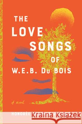 The Love Songs of W. E. B. Du Bois Honoree Fanonne Jeffers 9781432895068 Thorndike Press