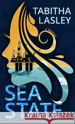 Sea State: A Memoir Tabitha Lasley 9781432896584 Thorndike Press Large Print