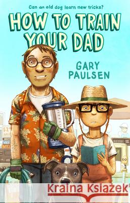 How to Train Your Dad Gary Paulsen 9781432896836 Youth Large Print