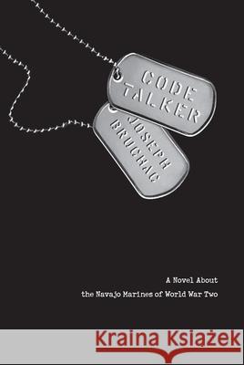 Code Talker: A Novel about the Navajo Marines of World War Two Joseph Bruchac 9781432897062 Youth Large Print