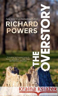 The Overstory Richard Powers 9781432897802 Thorndike Press Large Print