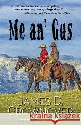 Me An\' Gus James D. Crownover 9781432899042 Five Star Publishing