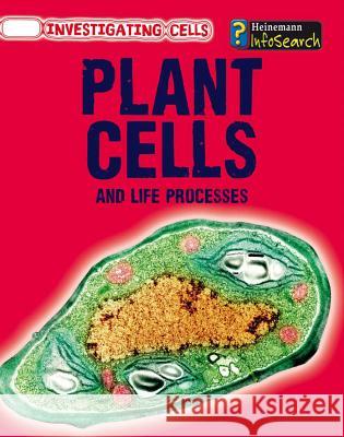 Plant Cells and Life Processes Barbara Ann Somervill 9781432938789 Heinemann Educational Books