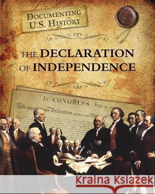 The Declaration of Independence Elizabeth Raum 9781432967628 Heinemann Educational Books
