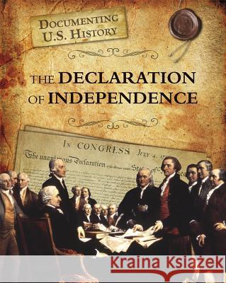 The Declaration of Independence Elizabeth Raum 9781432967628