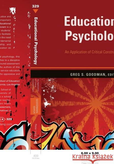 Educational Psychology; An Application of Critical Constructivism Steinberg, Shirley R. 9781433101113 Peter Lang Publishing