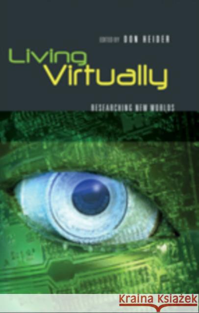 Living Virtually: Researching New Worlds Jones, Steve 9781433101304 Peter Lang Publishing