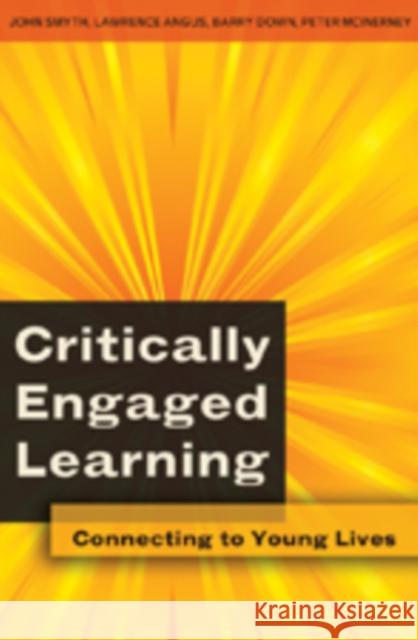 Critically Engaged Learning: Connecting to Young Lives DeVitis, Joseph L. 9781433101564 Peter Lang Publishing