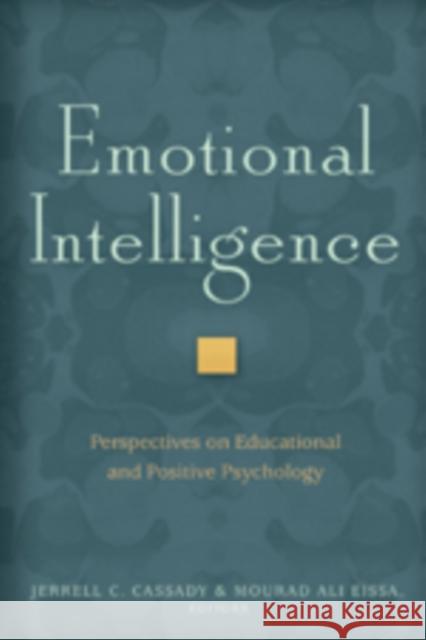 Emotional Intelligence: Perspectives on Educational and Positive Psychology Steinberg, Shirley R. 9781433101953 Peter Lang Publishing