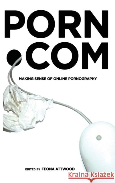 porn.com: Making Sense of Online Pornography  9781433102066 Peter Lang Publishing Inc