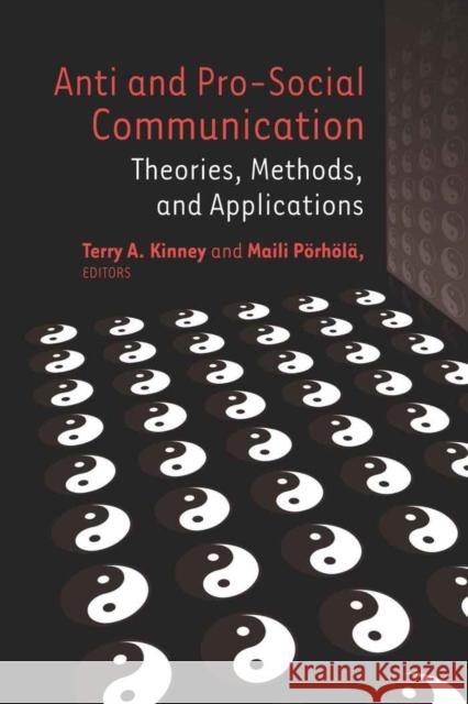 Anti and Pro-Social Communication: Theories, Methods, and Applications Giles, Howard 9781433102325