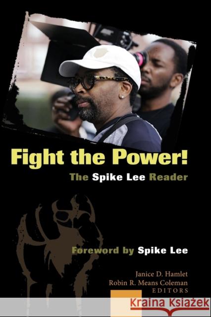Fight the Power! the Spike Lee Reader: Foreword by Spike Lee Hamlet, Janice D. 9781433102363 Peter Lang Publishing