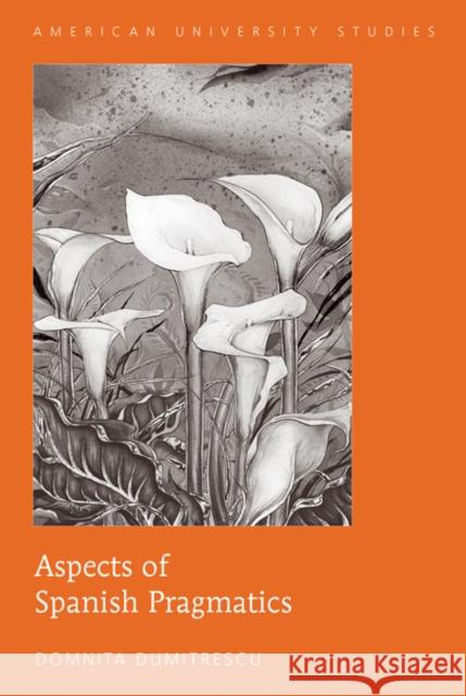 Aspects of Spanish Pragmatics  9781433104435 Peter Lang Publishing Inc