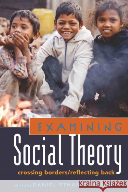 Examining Social Theory: Crossing Borders/Reflecting Back Steinberg, Shirley R. 9781433104800 Peter Lang Publishing Inc