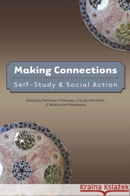 Making Connections: Self-Study and Social Action Steinberg, Shirley R. 9781433105029