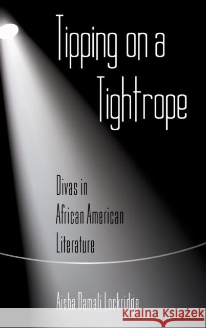 Tipping on a Tightrope: Divas in African American Literature Thompson, Carlyle V. 9781433105753 Peter Lang Gmbh, Internationaler Verlag Der W