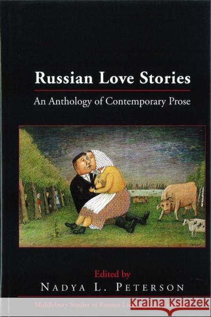 Russian Love Stories: An Anthology of Contemporary Prose Beyer Jr, Thomas R. 9781433107177