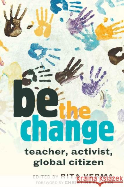 Be the Change: Teacher, Activist, Global Citizen Besley 9781433107702 Peter Lang Publishing Inc