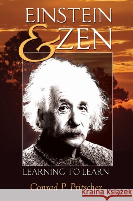 Einstein and Zen; Learning to Learn Steinberg, Shirley R. 9781433108709 Peter Lang Publishing Inc