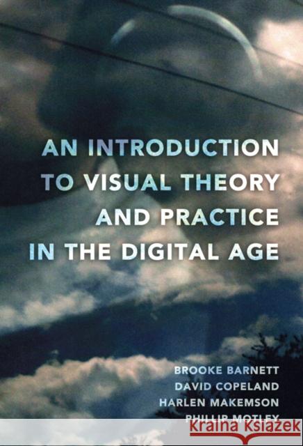 An Introduction to Visual Theory and Practice in the Digital Age  9781433109041 Peter Lang Publishing Inc