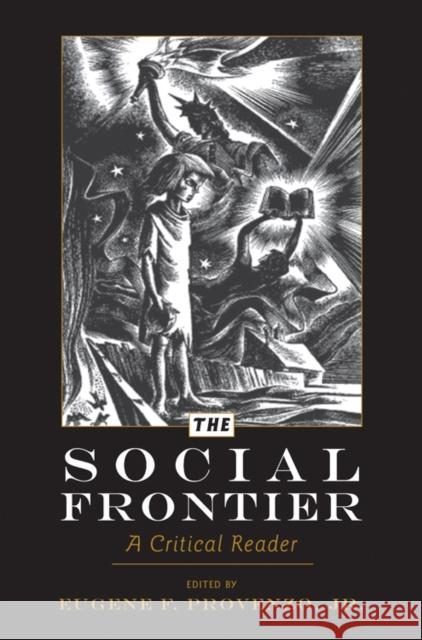 The Social Frontier: A Critical Reader Sadovnik, Alan R. 9781433109188