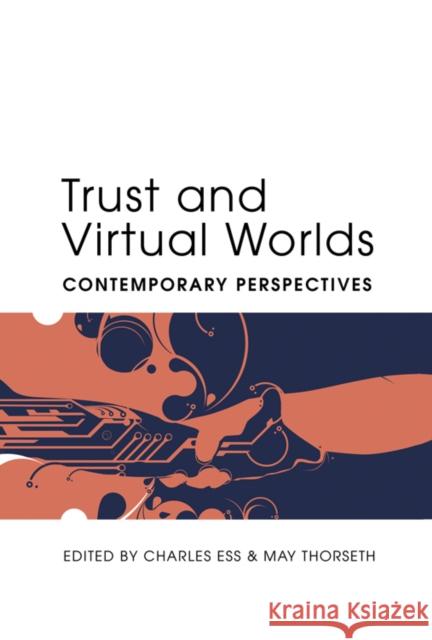 Trust and Virtual Worlds: Contemporary Perspectives Jones, Steve 9781433109232 Peter Lang Publishing Inc