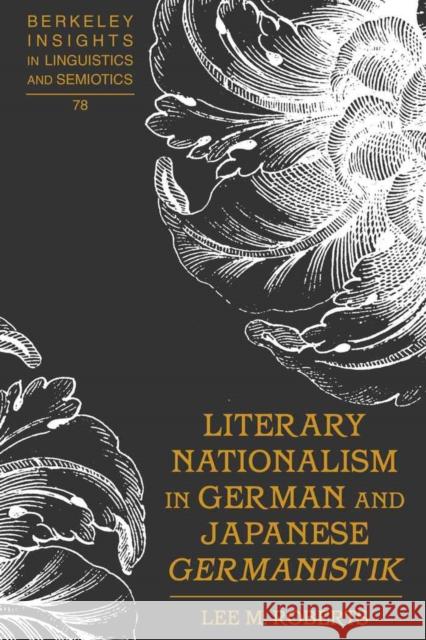 Literary Nationalism in German and Japanese «Germanistik» Rauch, Irmengard 9781433109348