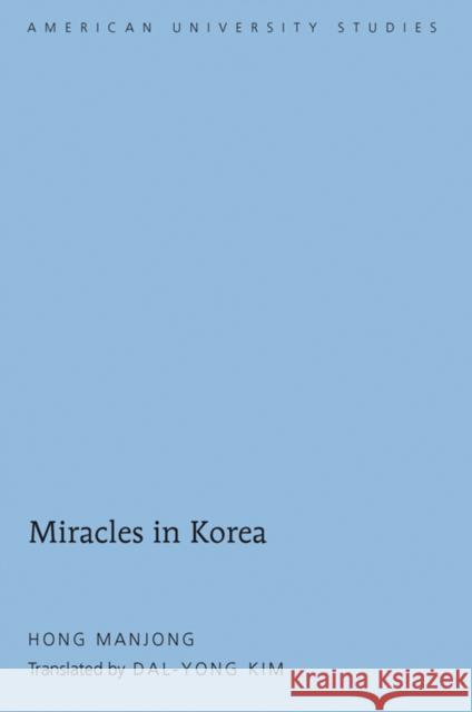 Miracles in Korea: Translated by Dal-Yong Kim Kim, Dal-Yong 9781433109652