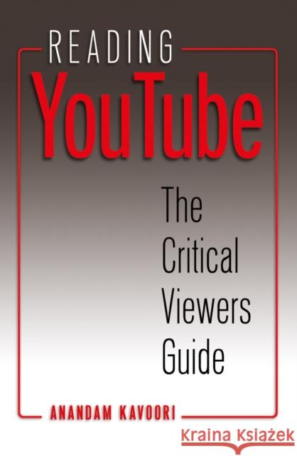 Reading YouTube: The Critical Viewers Guide Jones, Steve 9781433109799