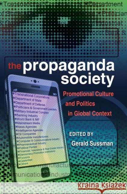 The Propaganda Society: Promotional Culture and Politics in Global Context Gronbeck, Bruce 9781433109966