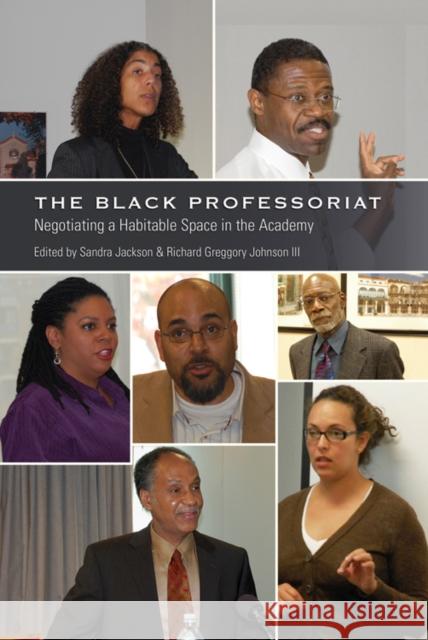 The Black Professoriat: Negotiating a Habitable Space in the Academy Brock, Rochelle 9781433110283