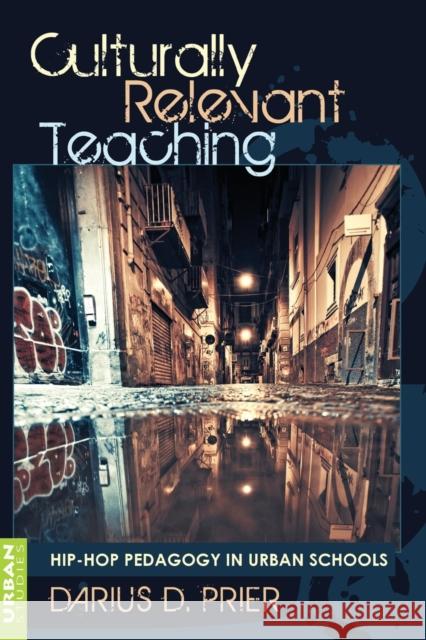 Culturally Relevant Teaching; Hip-Hop Pedagogy in Urban Schools Steinberg, Shirley R. 9781433110580 Peter Lang Publishing Inc