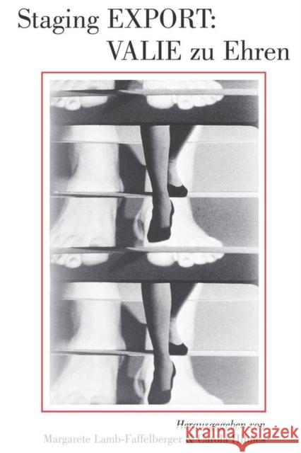 Staging Export: Valie Zu Ehren Lamb-Faffelberger, Margarete 9781433110610 Peter Lang Publishing Inc
