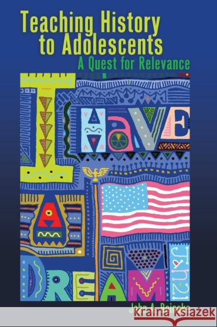 Teaching History to Adolescents: A Quest for Relevance DeVitis, Joseph L. 9781433110955