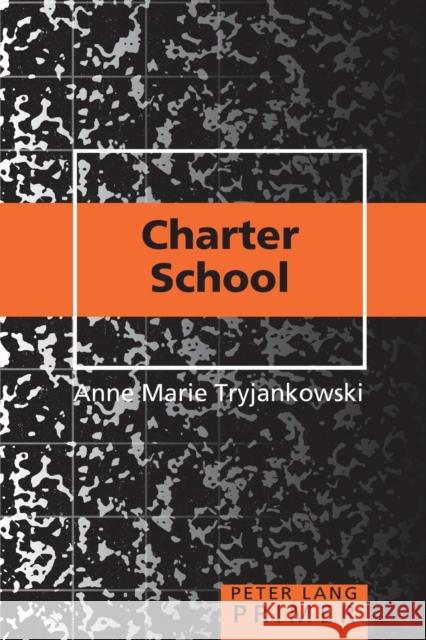 Charter School Primer  9781433111884 Peter Lang Publishing Inc