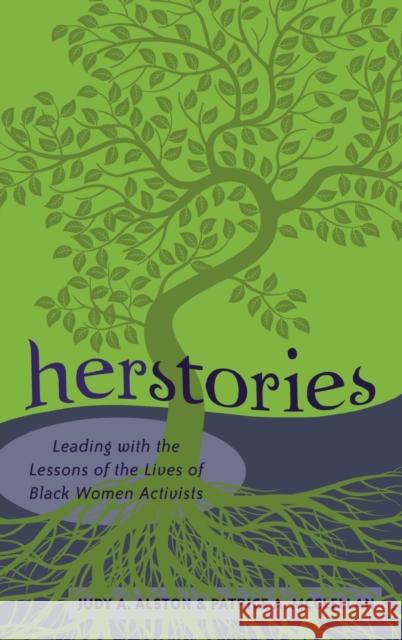 Herstories: Leading with the Lessons of the Lives of Black Women Activists Brock, Rochelle 9781433111938