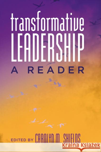 Transformative Leadership: A Reader Steinberg, Shirley R. 9781433113093