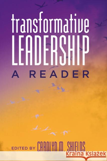 Transformative Leadership: A Reader Steinberg, Shirley R. 9781433113109