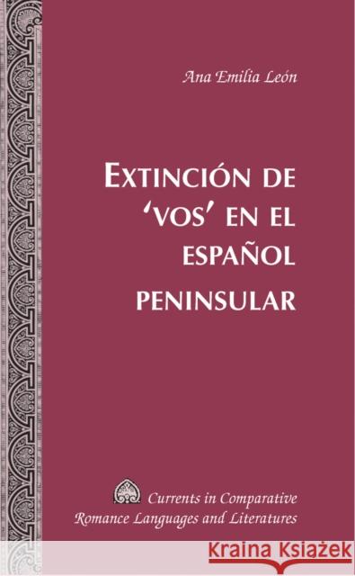 Extinción de 'Vos' En El Español Peninsular Paulson, Michael G. 9781433113352