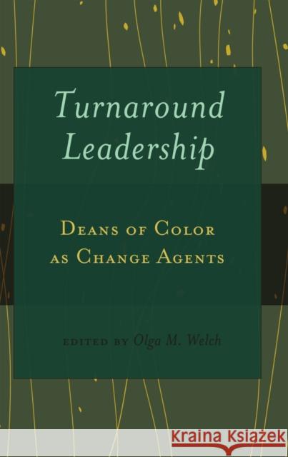 Turnaround Leadership: Deans of Color as Change Agents Brock, Rochelle 9781433113390 Peter Lang Publishing Inc