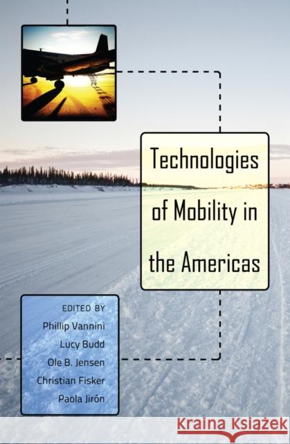Technologies of Mobility in the Americas  9781433114069 Peter Lang Publishing Inc